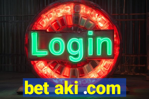 bet aki .com